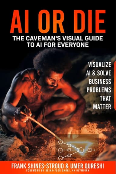 AI or Die: The Caveman's Visual Guide to AI